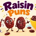 Raisin Puns