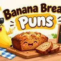 Banana Bread Puns